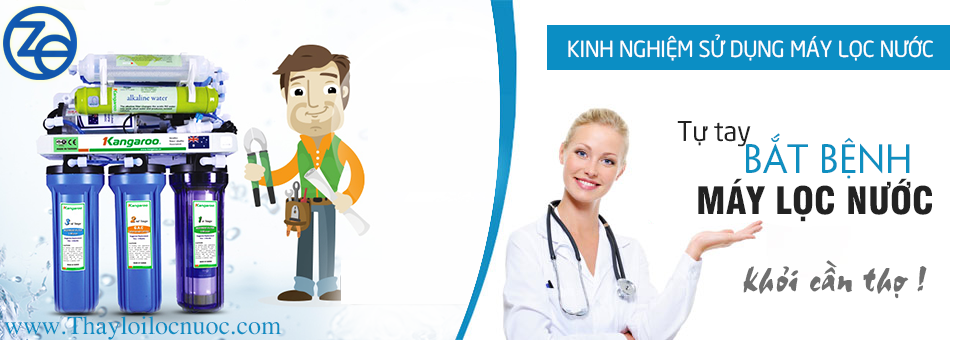 Tự tay bắt bệnh máy lọc nước khi có vấn đề